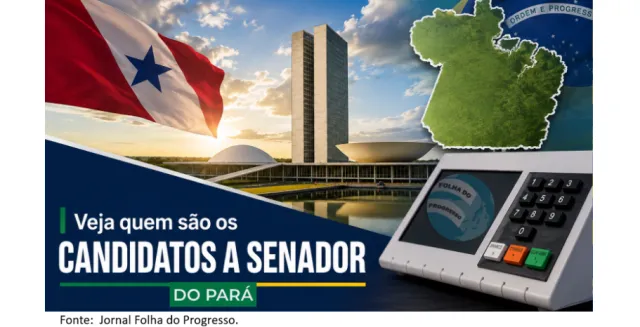 Confira quem são os candidatos ao Senado pelo Pará nas eleições de 2026.